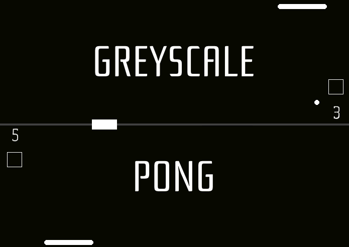 Greyscale Pong